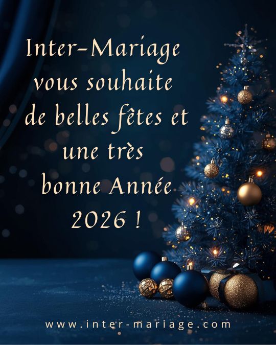 Inter-Mariage vous souhaite de belles f&ecirc;tes et une tr&egrave;s bonne ann&eacute;e 2026